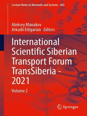 cover image of International Scientific Siberian Transport Forum TransSiberia--2021, Volume 2
